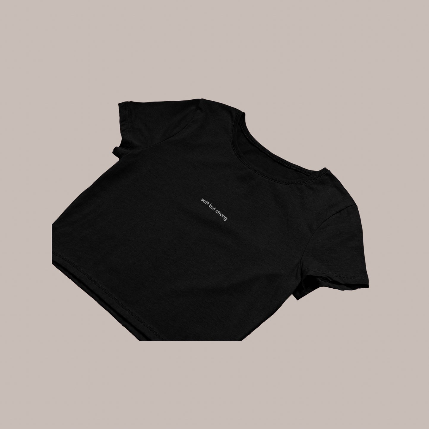 Soft but Strong – Embroidery Baby Tee (240 GSM premium) (BLACK)