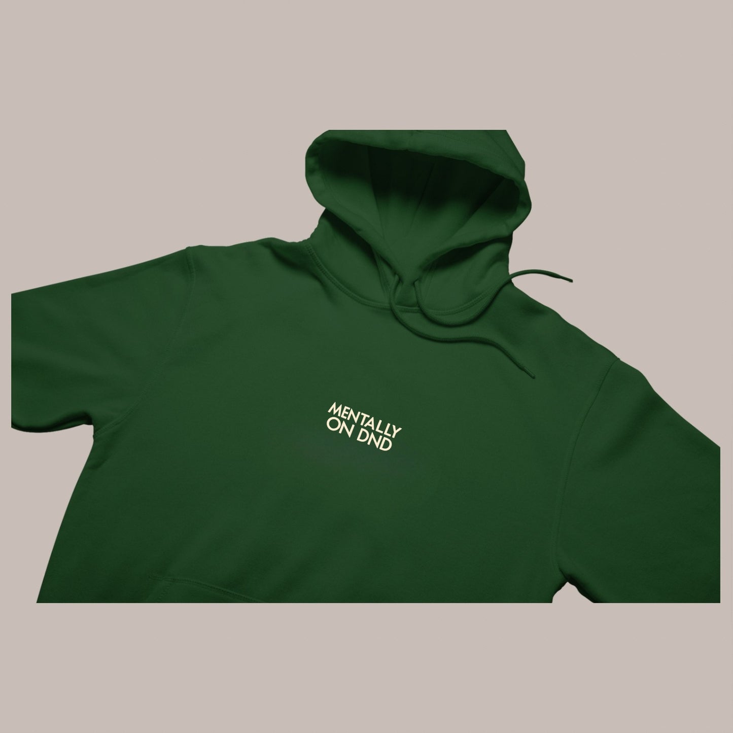 MENTALLY ON DND — Puff Hoodie (BOOTLE GREEN) 400 premium GSM