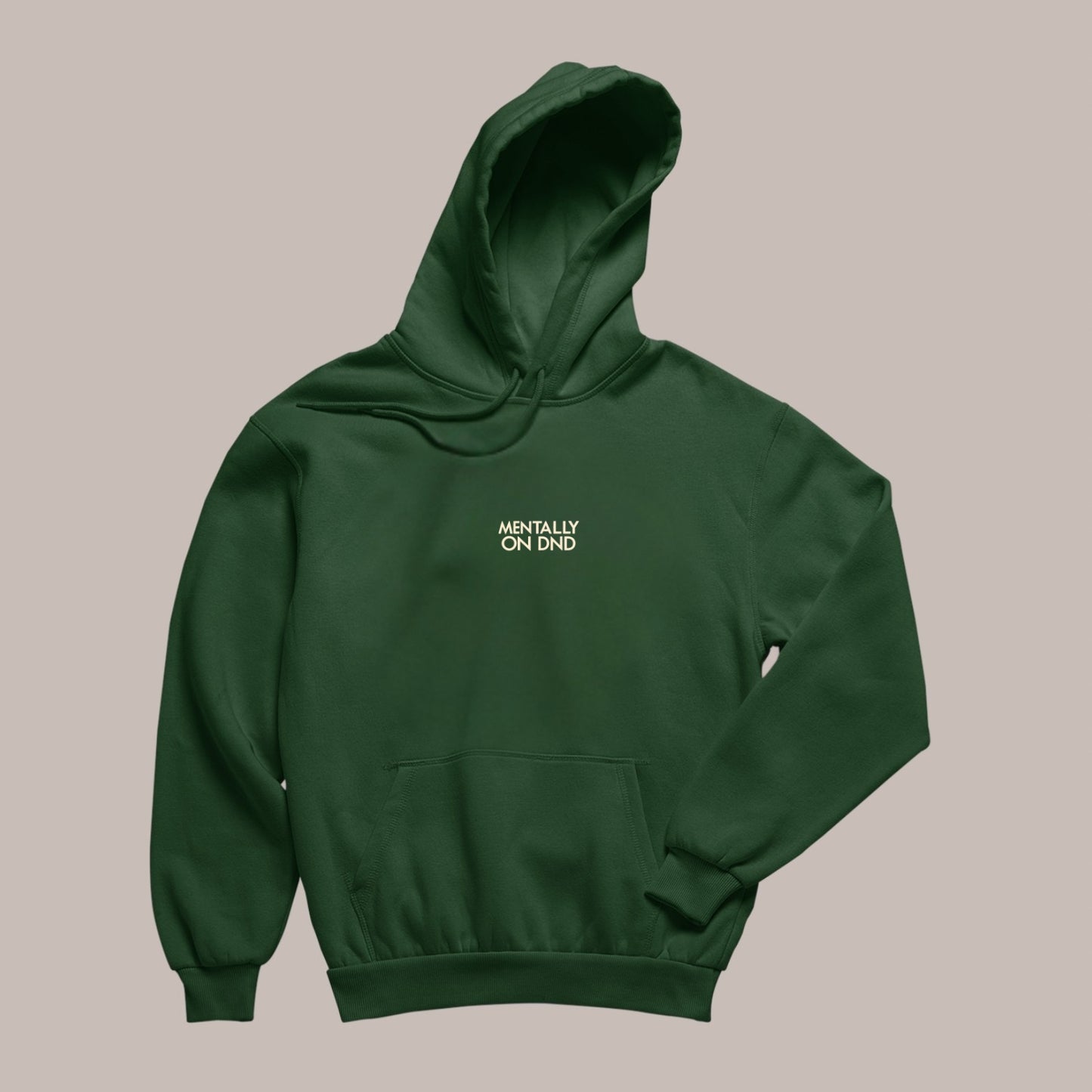 MENTALLY ON DND — Puff Hoodie (BOOTLE GREEN) 400 premium GSM