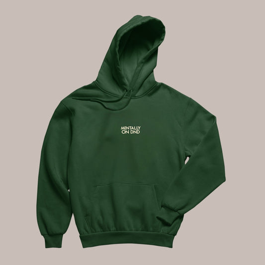 MENTALLY ON DND — Puff Hoodie (BOOTLE GREEN) 400 premium GSM