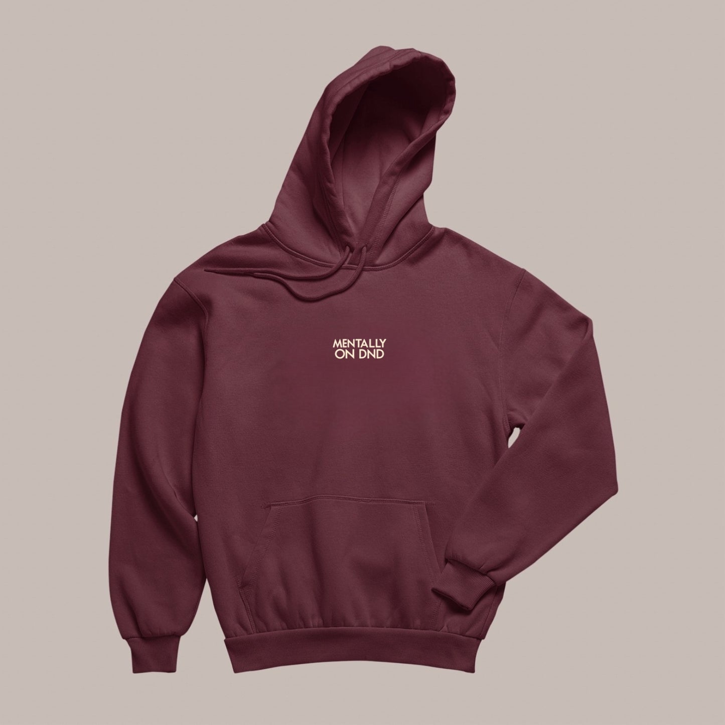 MENTALLY ON DND — Puff Hoodie (MAROON) 400 premium GSM
