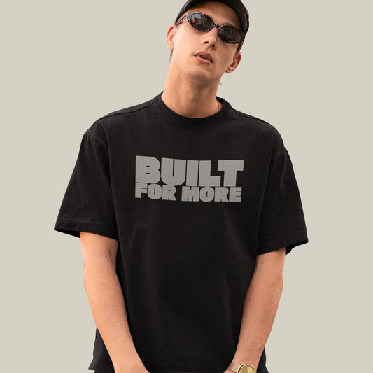 BUILT FOR MORE – Oversized T-shirt-Black
