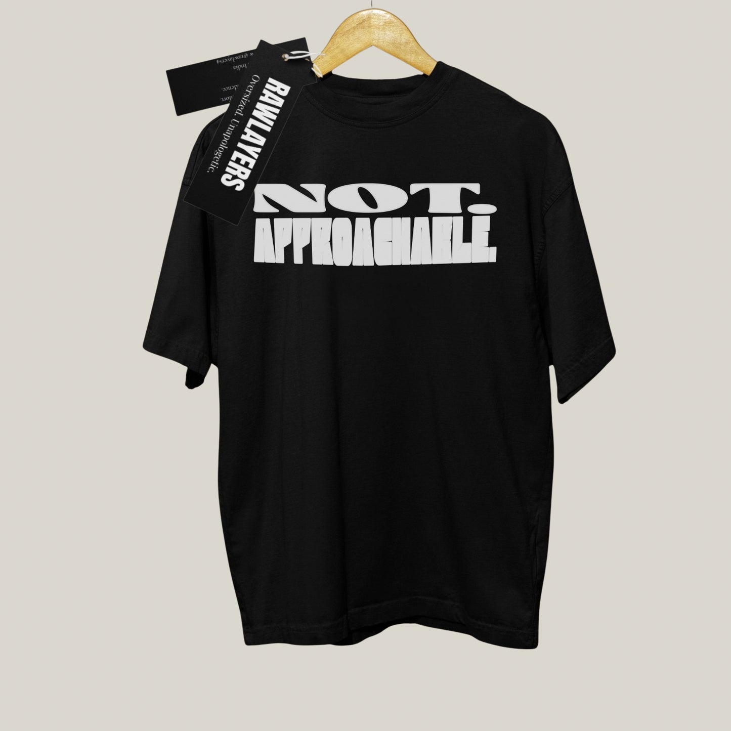 NOT APPROACHABLE – Oversized T-shirt-Black