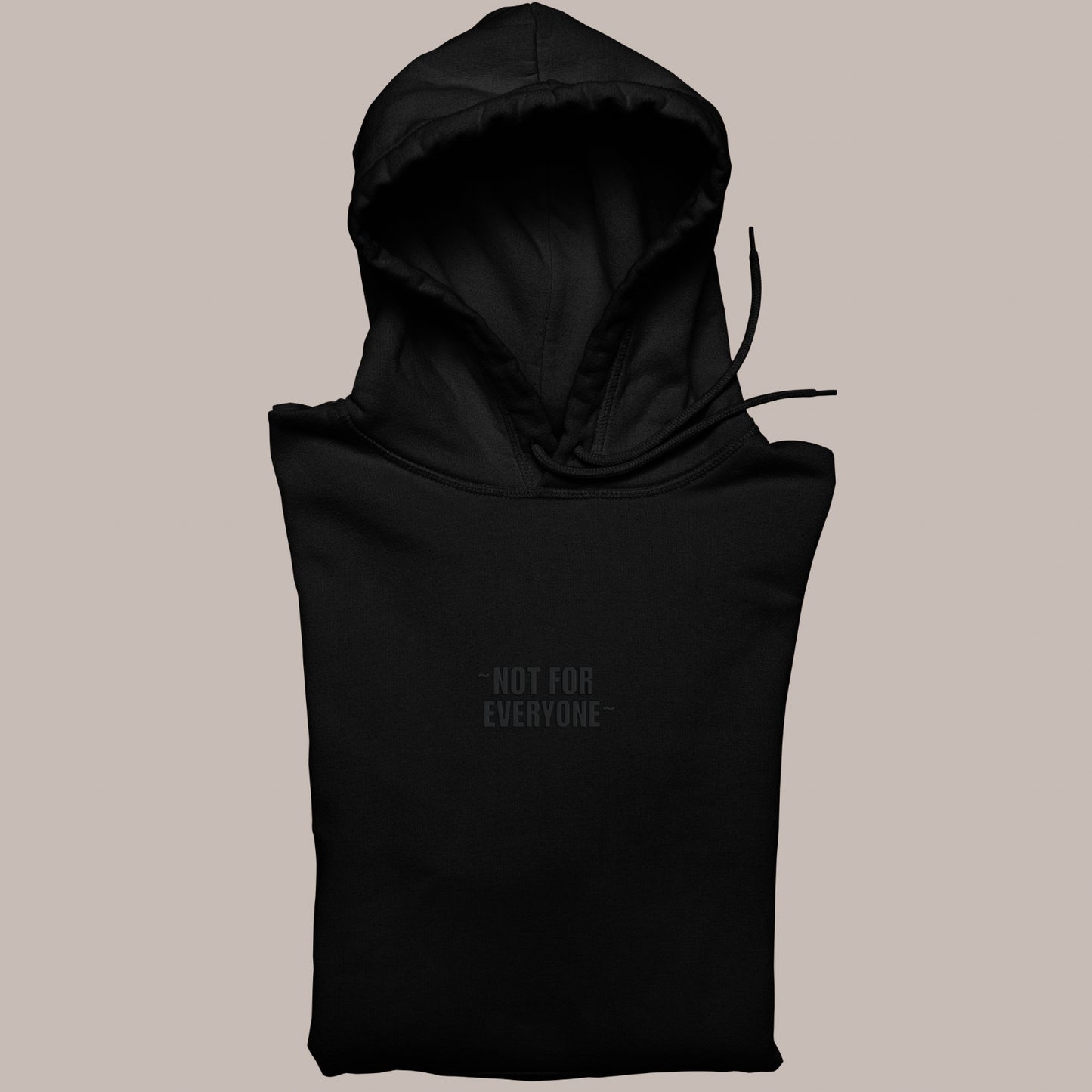 ~NOT FOR EVERYONE~ — Puff Hoodie (BLACK) 400 premium GSM
