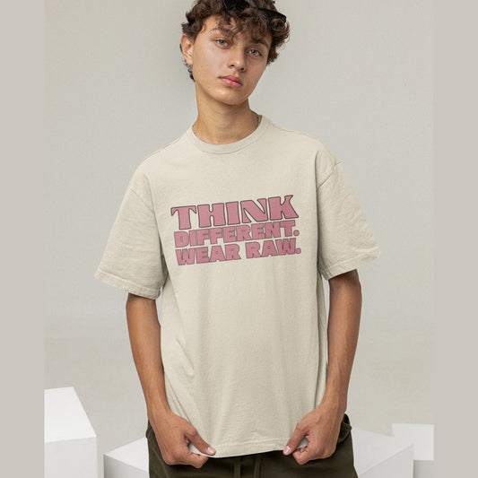 THINK DIFFERENT. WEAR RAW. – Oversized Tee
 240 GSM (OFF WHITE)