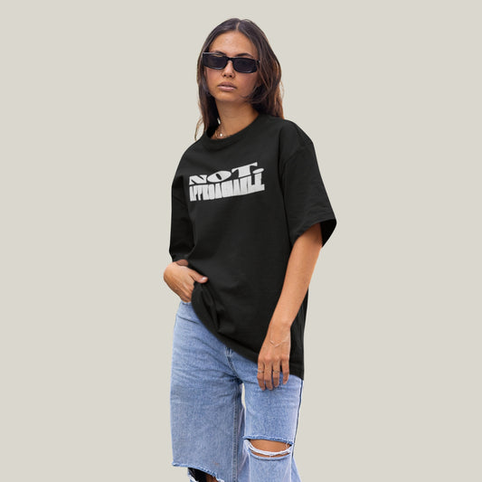 NOT APPROACHABLE – Oversized T-shirt-Black