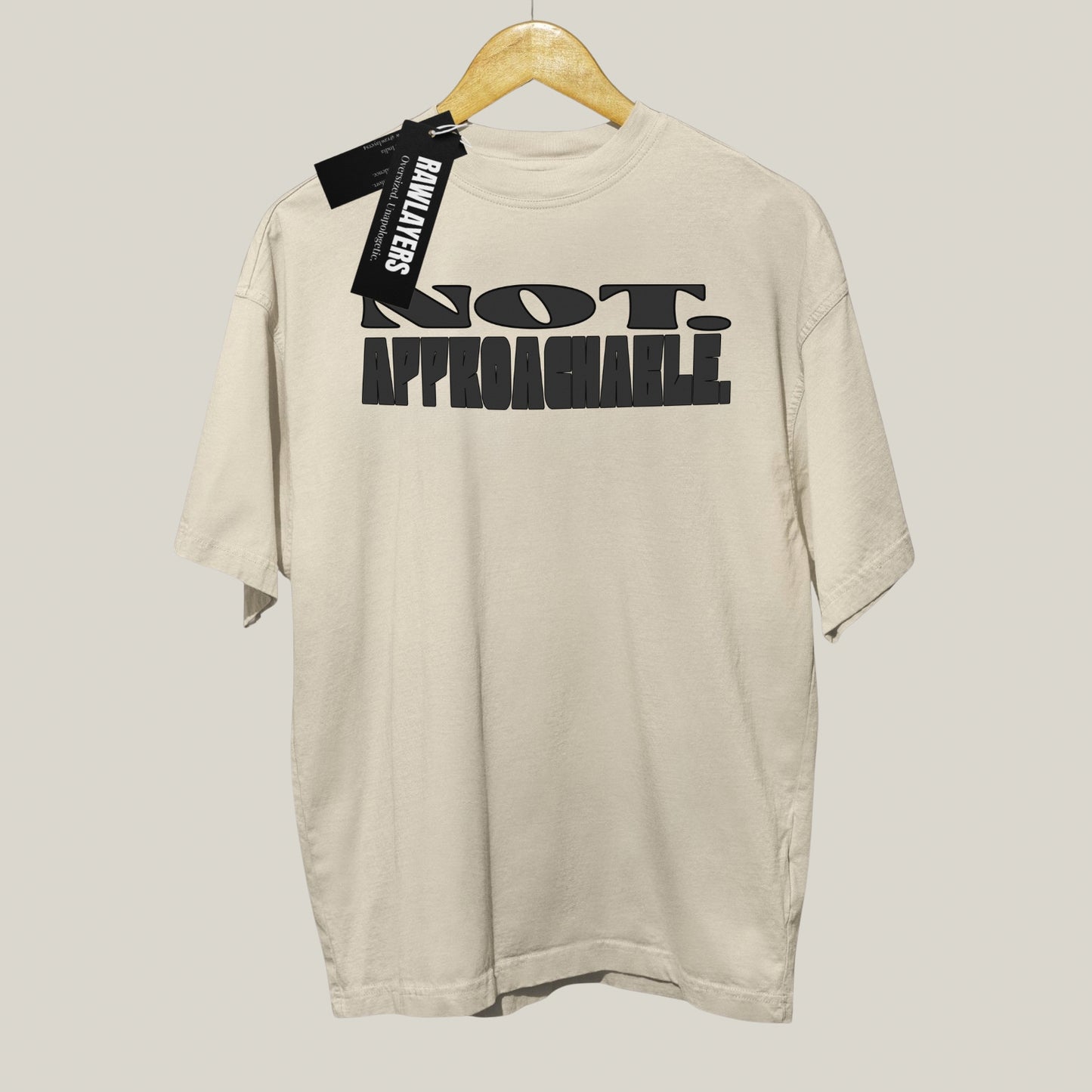 NOT APPROACHABLE – Oversized T-shirt-Off white