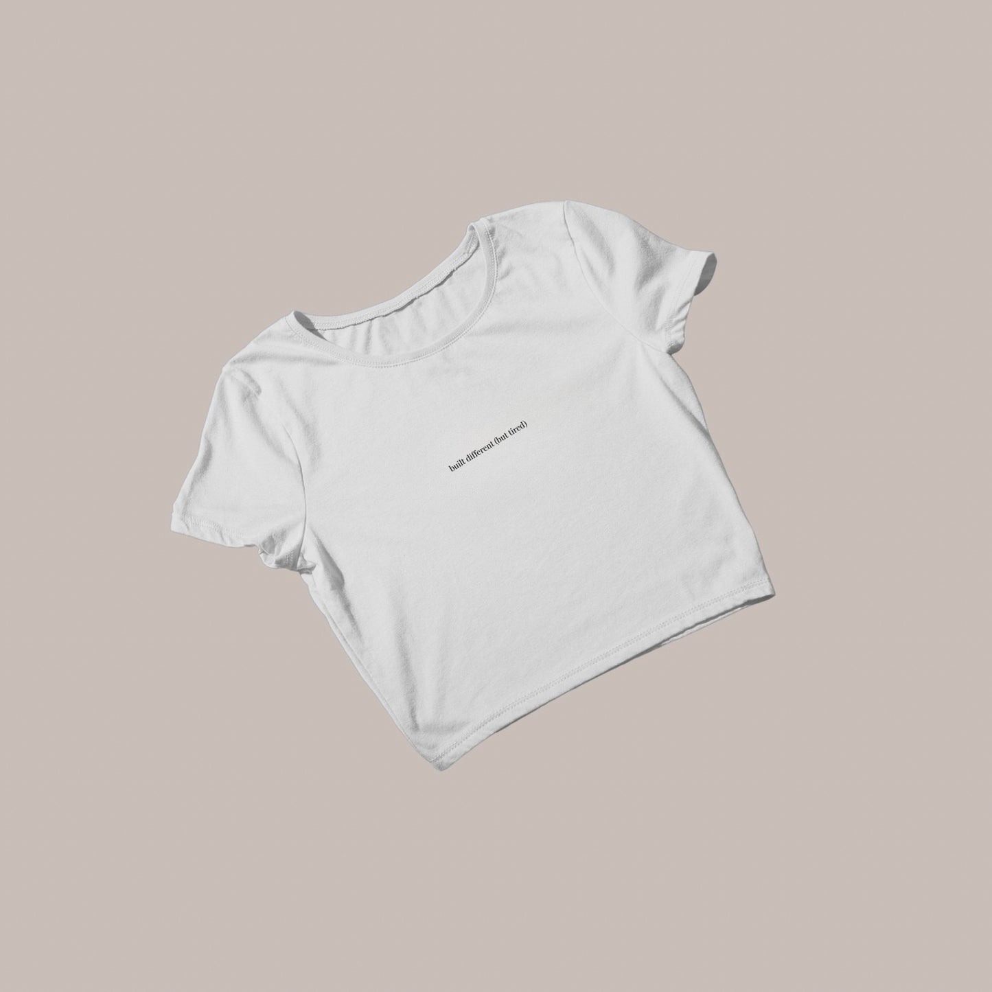 Built Different (but tired) – Embroidery Baby Tee (240 GSM premium) (white)